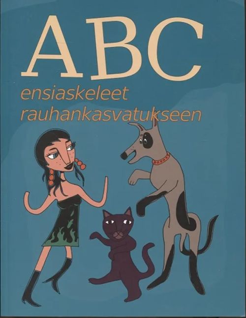 ABC - Ensiaskeleet rauhankasvatukseen | Vantaan Antikvariaatti Oy | Osta Antikvaarista - Kirjakauppa verkossa