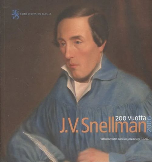 J.V. Snellman -200 vuotta 2006 | Vantaan Antikvariaatti Oy | Osta Antikvaarista - Kirjakauppa verkossa