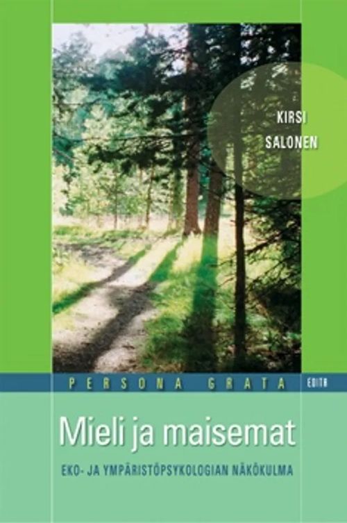 Mieli ja maisemat - Eko- ja ympäristöpsykologian näkökulma - Salonen Kirsi | Vantaan Antikvariaatti Oy | Osta Antikvaarista - Kirjakauppa verkossa