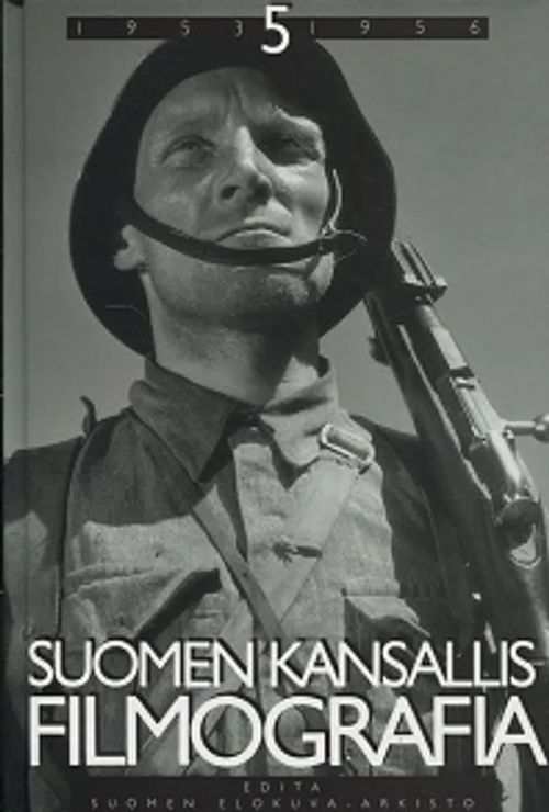 Suomen kansallisfilmografia 5 - Vuosien 1953-1956 suomalaiset kokoillan elokuvat | Vantaan Antikvariaatti Oy | Osta Antikvaarista - Kirjakauppa verkossa