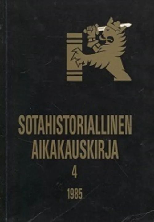 Sotahistoriallinen aikakauskirja 4 - Sotahistoriallisen seuran ja Sotatieteen laitoksen julkaisuja - Lappalainen Matti et al. (toim.) | Vantaan Antikvariaatti Oy | Osta Antikvaarista - Kirjakauppa verkossa