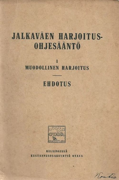 Jalkaväen harjoitusohjesääntö - I Muodollinen harjoitus - Ehdotus | Vantaan Antikvariaatti Oy | Osta Antikvaarista - Kirjakauppa verkossa