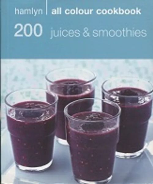 200 juices & smoothies | Vantaan Antikvariaatti Oy | Osta Antikvaarista - Kirjakauppa verkossa