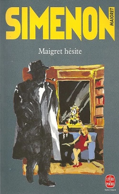 Maigret hesite - Simenon Georges | Vantaan Antikvariaatti Oy | Osta Antikvaarista - Kirjakauppa verkossa