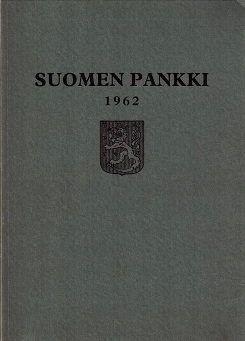 Suomen pankki 1962 - Vuosikirja | Vantaan Antikvariaatti Oy | Osta Antikvaarista - Kirjakauppa verkossa