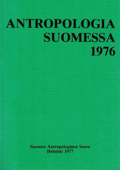 Antropologia Suomessa 1976 | Vantaan Antikvariaatti Oy | Osta Antikvaarista - Kirjakauppa verkossa