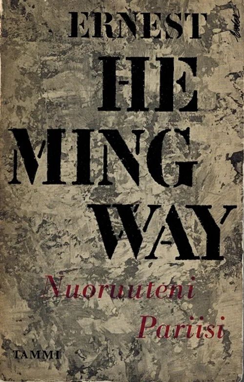 Nuoruuteni Pariisi - Hemingway Ernerst | Vantaan Antikvariaatti Oy | Osta Antikvaarista - Kirjakauppa verkossa