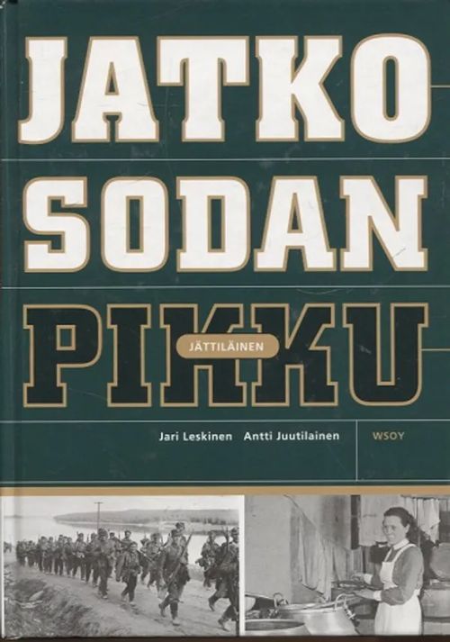 Jakosodan pikkujättiläinen - Leskinen Jari - Juutilainen Antti | Vantaan Antikvariaatti Oy | Osta Antikvaarista - Kirjakauppa verkossa