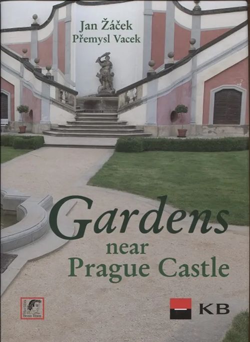 Gardens near Prague Castle - Zacek Jan - Vacek Premysl | Vantaan Antikvariaatti Oy | Osta Antikvaarista - Kirjakauppa verkossa