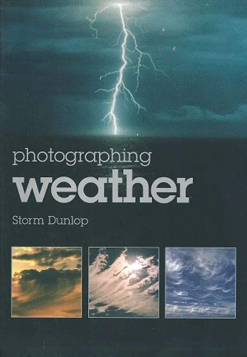 Photographing Weather - Dunlop Storm | Vantaan Antikvariaatti Oy | Osta Antikvaarista - Kirjakauppa verkossa