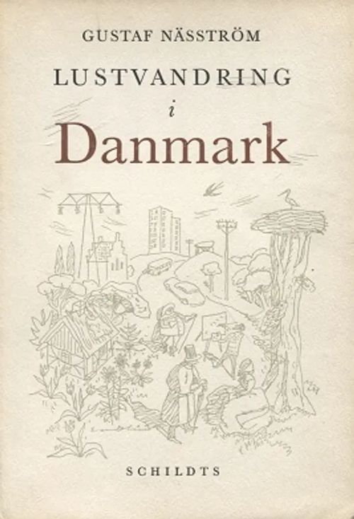Lustvandring i Danmark - Näsström Gustaf | Vantaan Antikvariaatti Oy | Osta Antikvaarista - Kirjakauppa verkossa