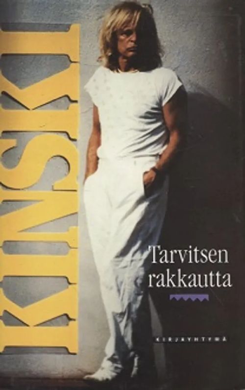 Tarvitsen rakkautta - Kinski Klaus - Mannila Markku (suom.) | Vantaan Antikvariaatti Oy | Osta Antikvaarista - Kirjakauppa verkossa