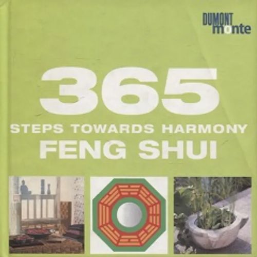 365 steps towards Harmony - Feng Shui | Vantaan Antikvariaatti Oy | Osta Antikvaarista - Kirjakauppa verkossa
