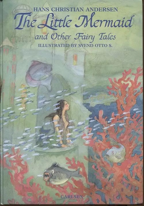 The Little Mermaid and Other Fairy Tales - Andersen Hans Christian - Svend Otto S. | Vantaan Antikvariaatti Oy | Osta Antikvaarista - Kirjakauppa verkossa