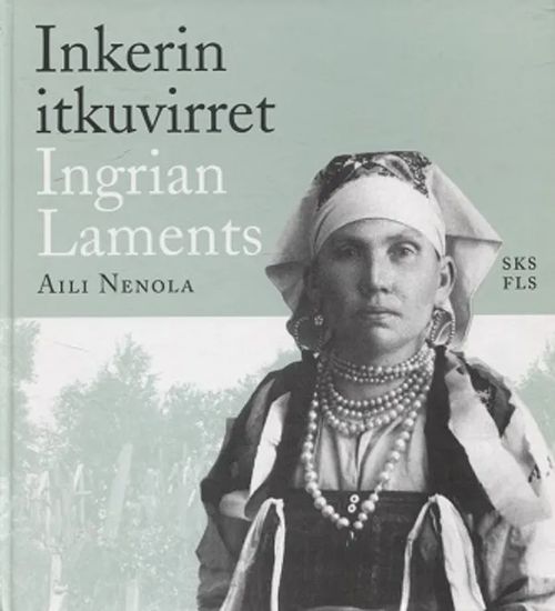 Inkerin itkuvirret - Ingerian laments - Nenola Aili | Vantaan Antikvariaatti Oy | Osta Antikvaarista - Kirjakauppa verkossa