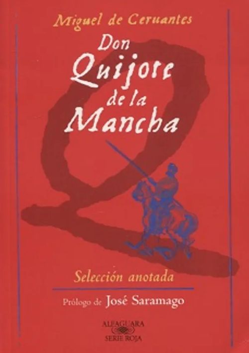 Don Quijote de la Mancha (espanjankielinen) - Cervantes Miguel de - Saramago Jose (esip.) | Vantaan Antikvariaatti Oy | Osta Antikvaarista - Kirjakauppa verkossa