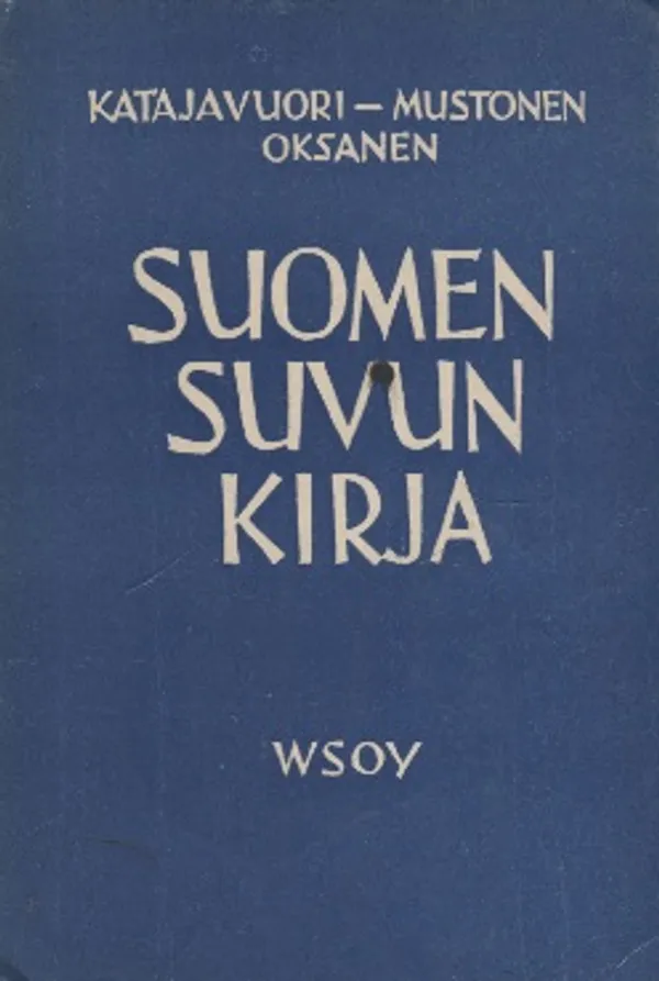 Suomen suvun kirja - Katajavuori - Mustonen - Oksanen | Vantaan Antikvariaatti Oy | Osta Antikvaarista - Kirjakauppa verkossa