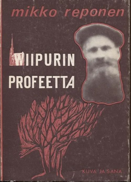 Wiipurin profeetta - Suomen kohtalonvuosien apostoli - Reponen Mikko | Vantaan Antikvariaatti Oy | Osta Antikvaarista - Kirjakauppa verkossa