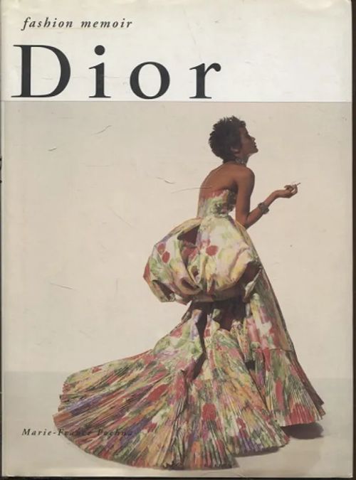 Fashion memoir Dior - Pochna Marie-France | Vantaan Antikvariaatti Oy | Osta Antikvaarista - Kirjakauppa verkossa