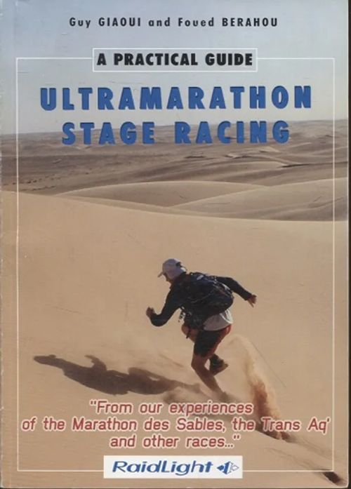 A Practical Guide Ultramarathon Stage Racing - Giaoui Guy - Berahou Foued | Vantaan Antikvariaatti Oy | Osta Antikvaarista - Kirjakauppa verkossa