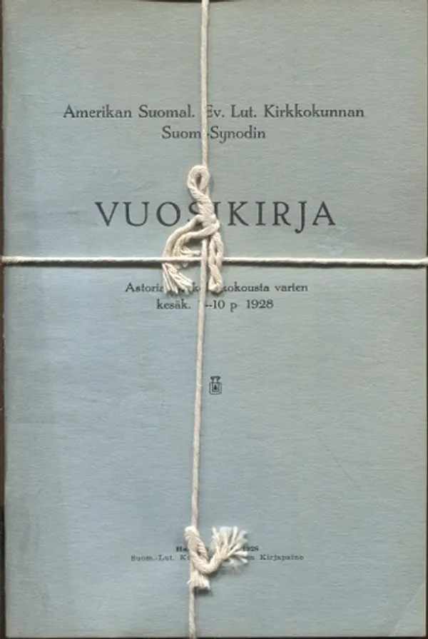 Amerikan Suomal. Ev. Lut. Kirkkokunnan Suomi-Synodin vuosikirja - Astorian kirkolliskokousta varten kesäk. 7-10 p 1928 | Vantaan Antikvariaatti Oy | Osta Antikvaarista - Kirjakauppa verkossa