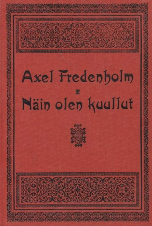 Näin olen kuullut - Matkalla intialaisen mestarin seurassa - Fredenholm Axel | Vantaan Antikvariaatti Oy | Osta Antikvaarista - Kirjakauppa verkossa