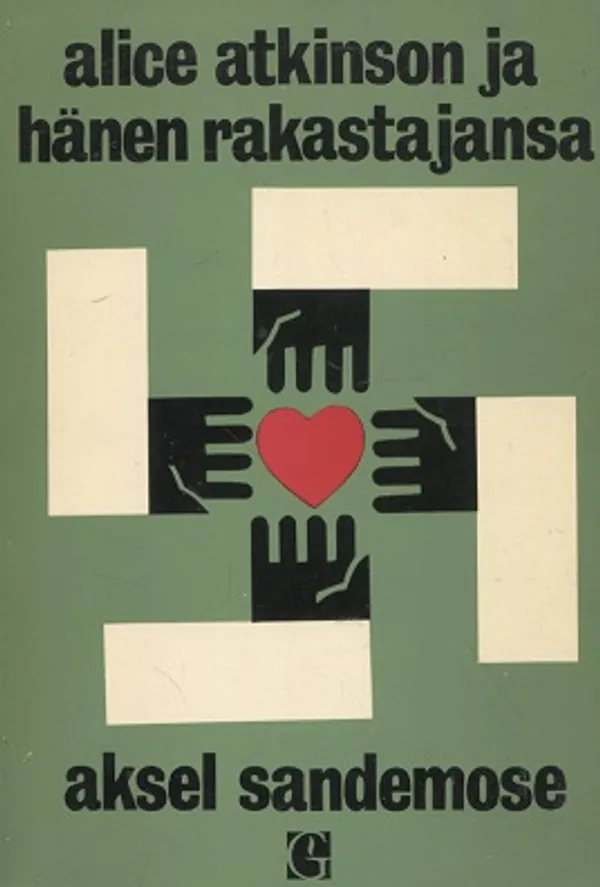Alice Atkinson ja hänen rakastajansa - Sandemose Aksel | Vantaan Antikvariaatti Oy | Osta Antikvaarista - Kirjakauppa verkossa