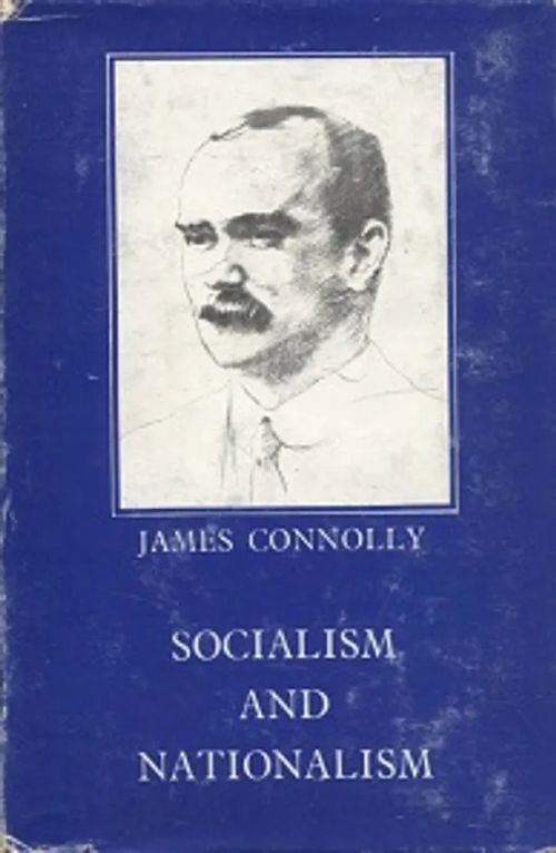 Socialism and Nationalism - Connolly James | Vantaan Antikvariaatti Oy | Osta Antikvaarista - Kirjakauppa verkossa