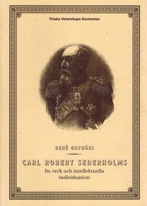 Carl Robert Sederholms liv, verk och intellektuella individuation - Gothoni Rene | Vantaan Antikvariaatti Oy | Osta Antikvaarista - Kirjakauppa verkossa