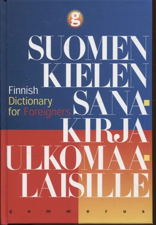 Suomen kielen sanakirja ulkomaalaisille - Finnish Dictionary for Foreigners  - Nurmi Timo | Kirjamari Oy | Osta Antikvaarista -