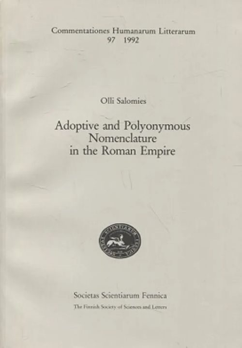 Adoptive and Polyonymous Nomenclature in the Roman Empire - Salomies Olli | Vantaan Antikvariaatti Oy | Osta Antikvaarista - Kirjakauppa verkossa