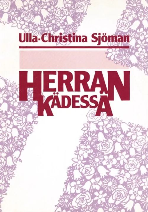 Herran kädessä - Sjöman Ulla.Christina | Vantaan Antikvariaatti Oy | Osta Antikvaarista - Kirjakauppa verkossa