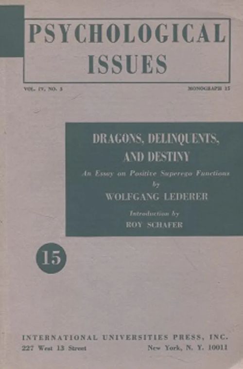 Dragons, Delinquents, and Destiny - An Essay on Positive Superego (Psychological Issues) - Lederer Wolfgang | Vantaan Antikvariaatti Oy | Osta Antikvaarista - Kirjakauppa verkossa