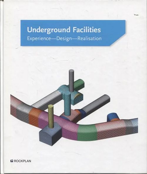 Underground Facilities - Experience - Design - Realisation | Vantaan Antikvariaatti Oy | Osta Antikvaarista - Kirjakauppa verkossa