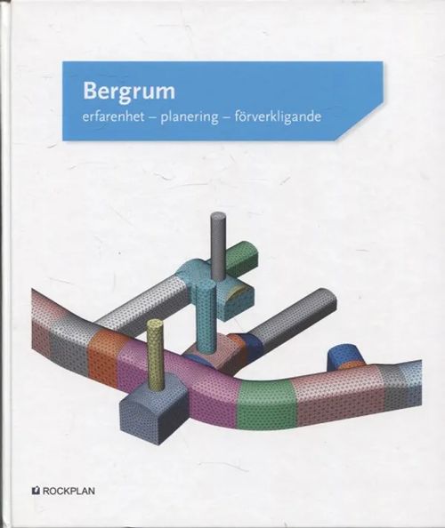 Bergrum - Erfarenhet - Planering - Förverkligande | Vantaan Antikvariaatti Oy | Osta Antikvaarista - Kirjakauppa verkossa