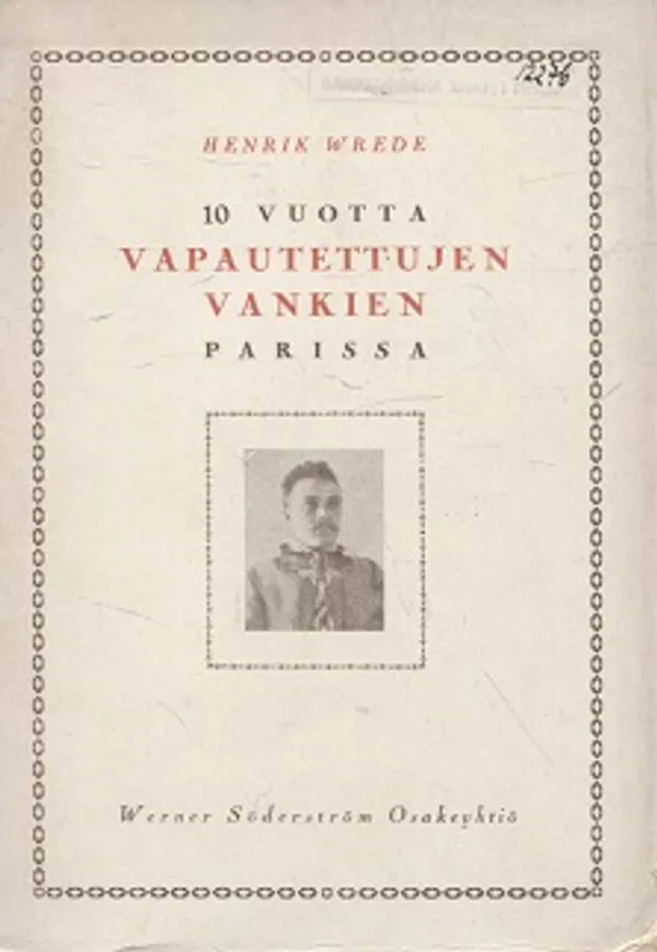 10 vuotta vapautettujen vankien parissa - Wrede Henrik | Vantaan Antikvariaatti Oy | Osta Antikvaarista - Kirjakauppa verkossa