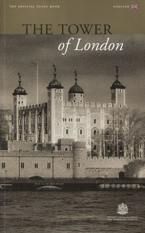 The Tower of London - The Official Guidebook | Vantaan Antikvariaatti Oy | Osta Antikvaarista - Kirjakauppa verkossa