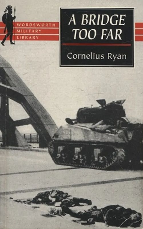 A Bridge Too Far (Wordsworth Military Library) - Ryan Cornelius | Vantaan Antikvariaatti Oy | Osta Antikvaarista - Kirjakauppa verkossa