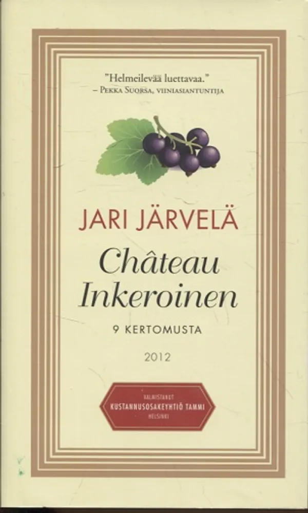 Chateau Inkeroinen - 9 kertomusta - Jari Järvelä | Vantaan Antikvariaatti Oy | Osta Antikvaarista - Kirjakauppa verkossa