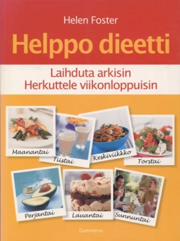 Helppo dieetti - Laihduta arkisin - Herkuttele viikonloppuisin - Foster Helen | Vantaan Antikvariaatti Oy | Osta Antikvaarista - Kirjakauppa verkossa