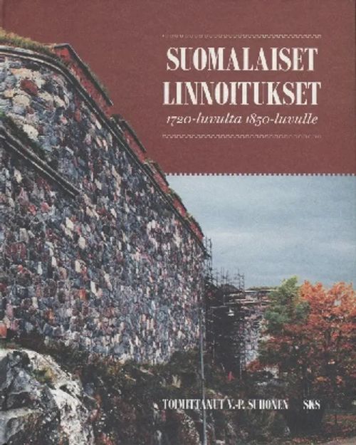 Suomalaiset linnoitukset 1720-luvulta 1850-luvulle - Suhonen Veli-Pekka (toim.) | Vantaan Antikvariaatti Oy | Osta Antikvaarista - Kirjakauppa verkossa