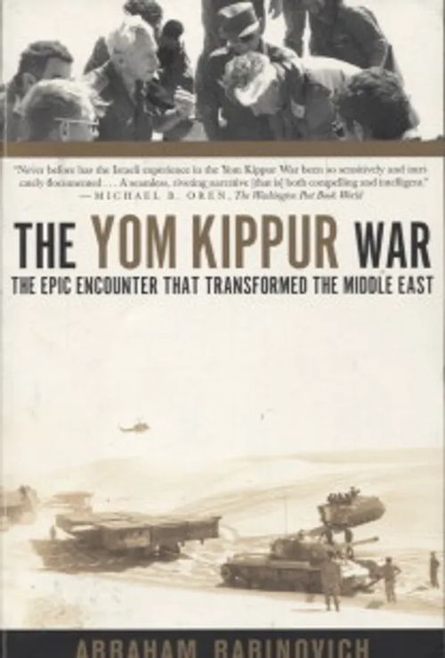 The Yom Kippur War - The epic encounter that transformed the Middle East - Rabinovich | Vantaan Antikvariaatti Oy | Osta Antikvaarista - Kirjakauppa verkossa