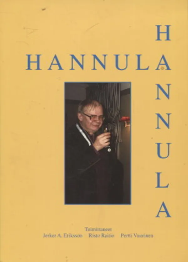 Risto Hannulan ystäväkirja - Eriksson Jerker A. - Raitio Risto - Vuorinen Pertti | Vantaan Antikvariaatti Oy | Osta Antikvaarista - Kirjakauppa verkossa