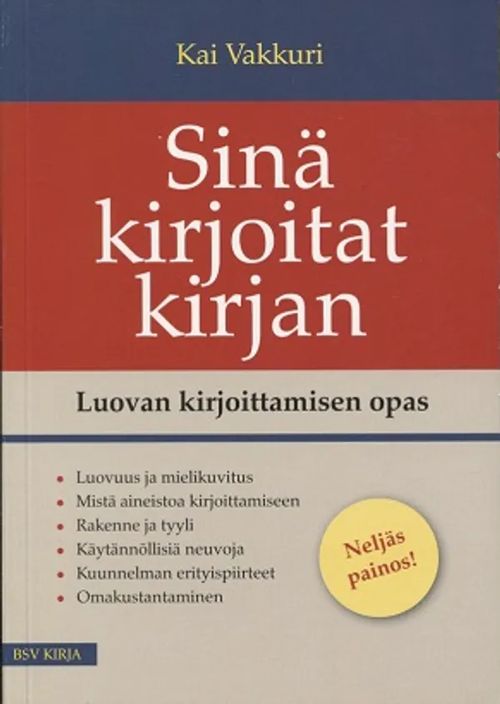 Sinä kirjoitat kirjan - Luovan kirjoittamisen opas - Vakkuri Kai | Vantaan Antikvariaatti Oy | Osta Antikvaarista - Kirjakauppa verkossa