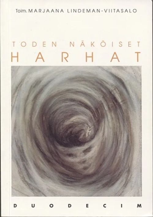 Toden näköiset harhat - Lindeman- Viitasalo Marja (toim.) | Vantaan Antikvariaatti Oy | Osta Antikvaarista - Kirjakauppa verkossa