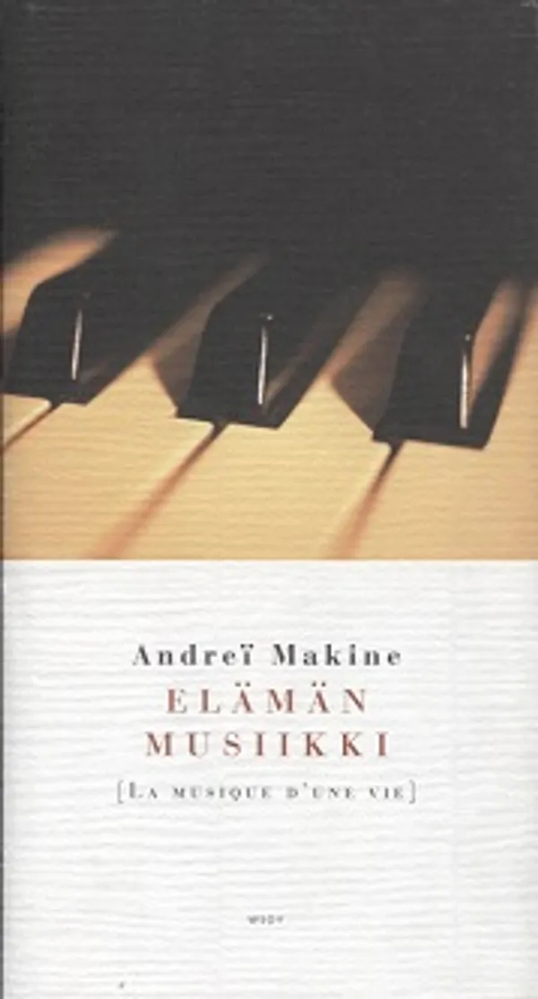 Elämän musiikki - Makine Andrei | Vantaan Antikvariaatti Oy | Osta Antikvaarista - Kirjakauppa verkossa