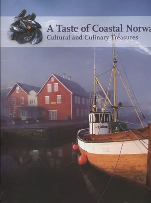 A Taste of Coastal Norway - Cultural and Culinary Treasures - Roald Berit | Vantaan Antikvariaatti Oy | Osta Antikvaarista - Kirjakauppa verkossa