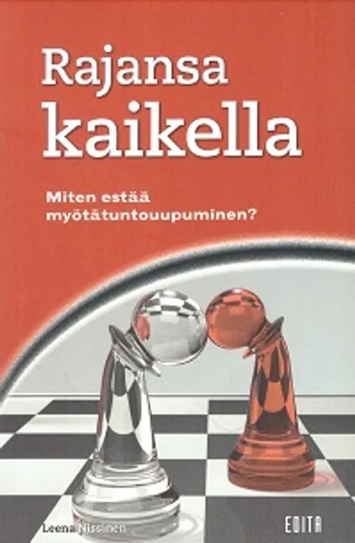 Rajansa kaikella - Miten estää myötätuntouupuminen? - Nissinen Leena | Vantaan Antikvariaatti Oy | Osta Antikvaarista - Kirjakauppa verkossa