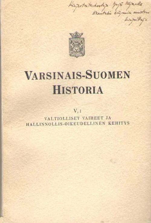 Varsinais-Suomen historia 5,1 : Varsinais-Suomen historia 1500-luvulla : Valtiolliset vaiheet ja hallinnollis-oikeudellinen kehitys | Antikvaarinen kirjakauppa Aleksis K. | Osta Antikvaarista - Kirjakauppa verkossa