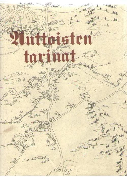 Auttoisten tarinat | Antikvaarinen kirjakauppa Aleksis K. | Osta Antikvaarista - Kirjakauppa verkossa